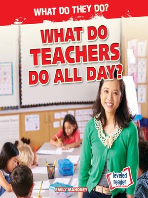 cover image of What Do Teachers Do All Day?